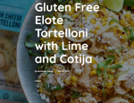 Gluten Free Elote Tortelloni with Lime and Cotija
